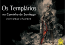 Os Templários no Caminho de Santiago
